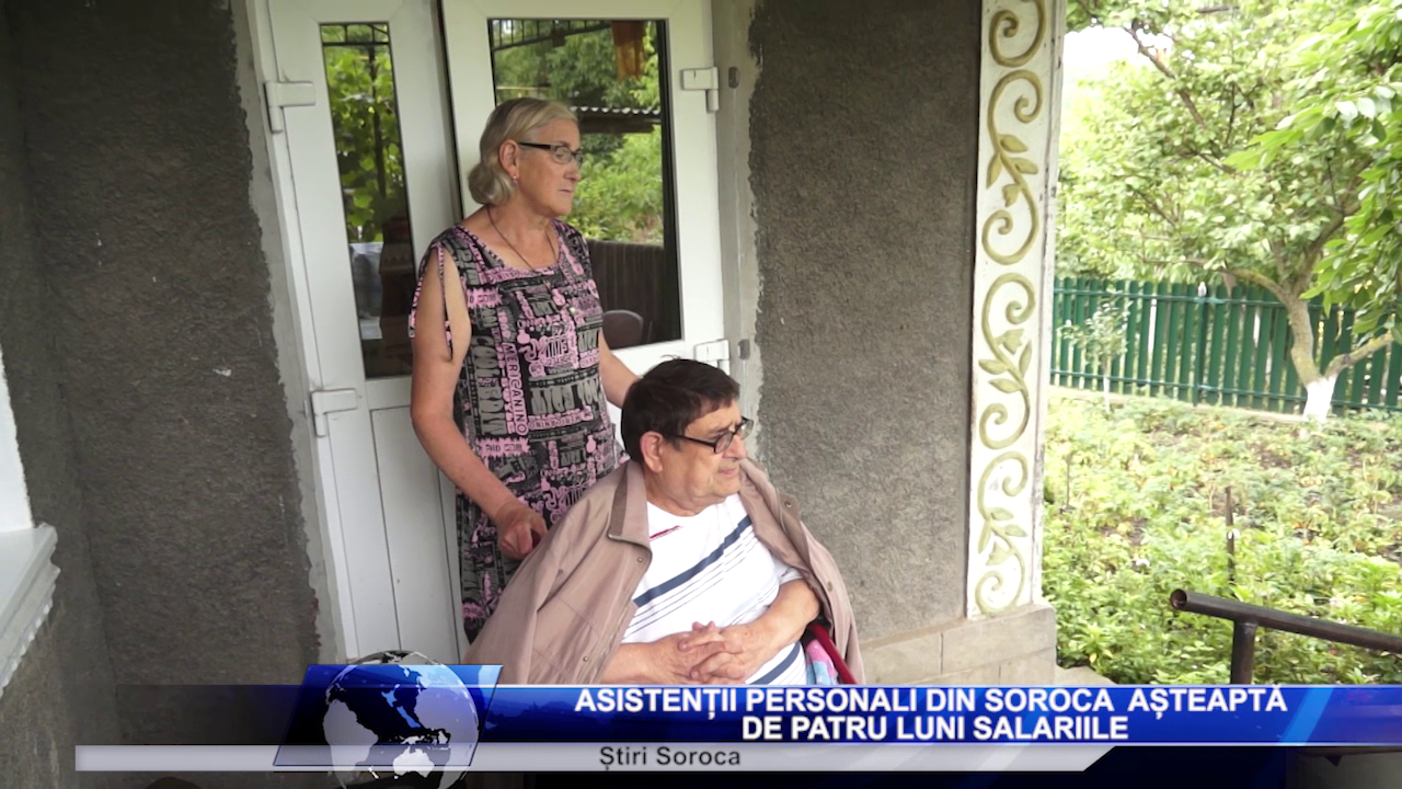 Asistenții personali din Soroca  așteaptă de patru luni salariile
