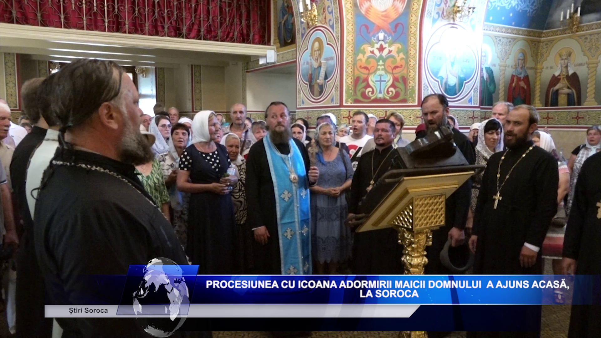 Procesiunea cu icoana Adormirii Maicii Domnului  a ajuns acasă, la Soroca